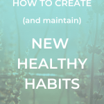 A blue background with the phrase How to create and maintain new healthy habits