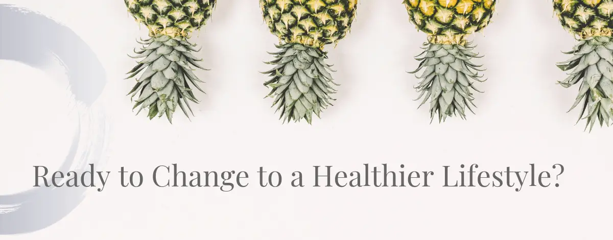Photo with pineapple on the top and a sentence Ready to change to a healthier lifestyle