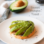 Sweet Potato Toast With Avocado